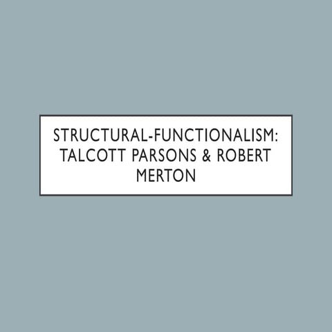 Structural functionalism (Person and Merton)