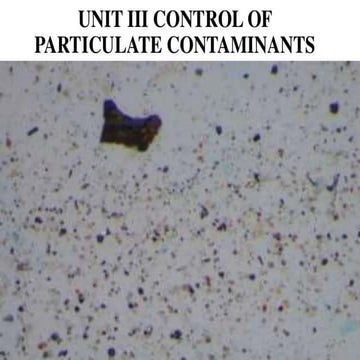 UNIT III CONTROL OF PARTICULATE CONTAMINANTS