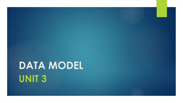 DATA MODELING, data model concepts,  types of data concepts