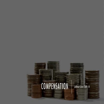 unit 3.pptx....everything about compensation in labour law | PPTX