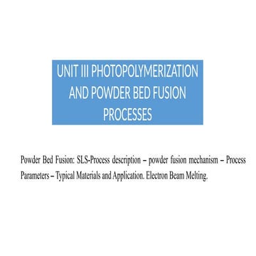 POWDER BED FUSION IN ADDITIVE MANUFACTURING PROCESSES | PPTX
