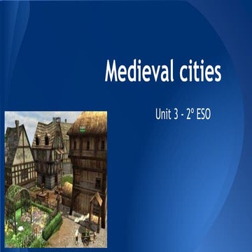 Unit 3 - Medieval cities -  2º eso
