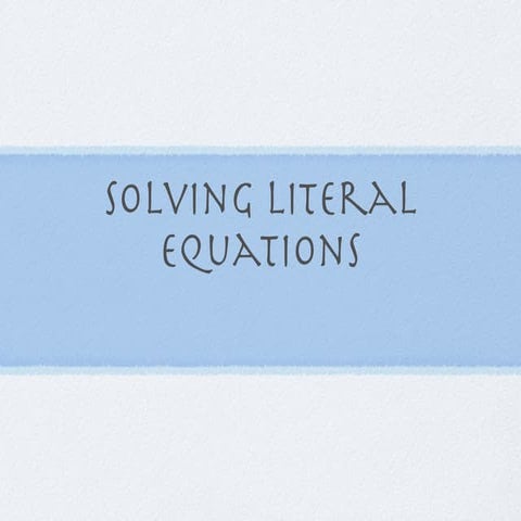 Unit 3   hw 7 - literal equations