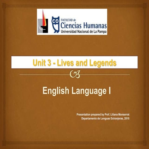 Lives and Legends (Unit 3)
