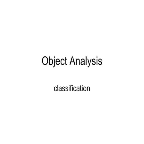 Unit 3 object analysis-classification