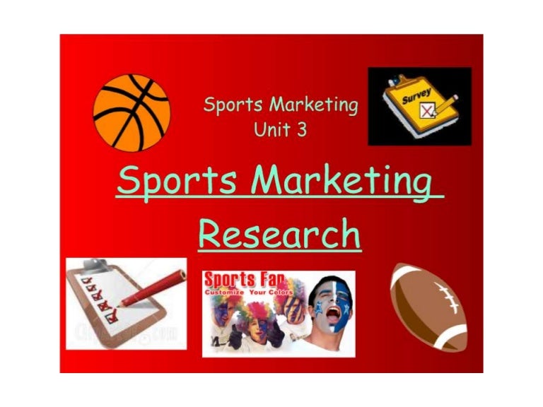 Unit 3 sports marketing research
