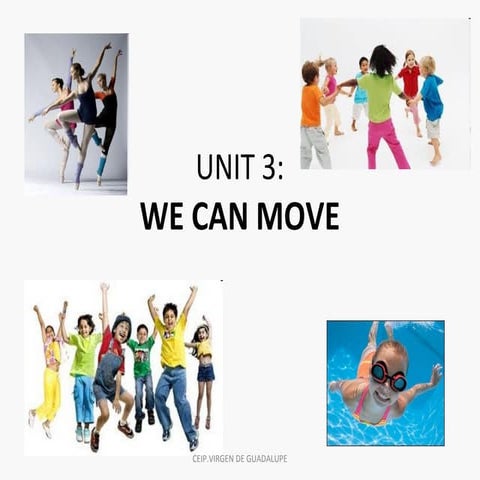 Unit 3   we can move