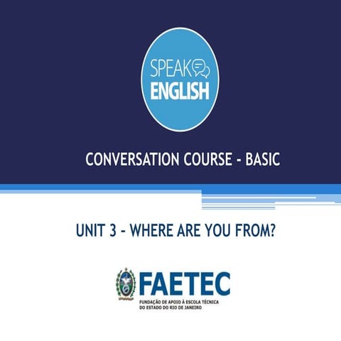 Unit 3  - conversation course - where are you from - family