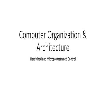 Hardwires and Microprogrammed Control , | PPT