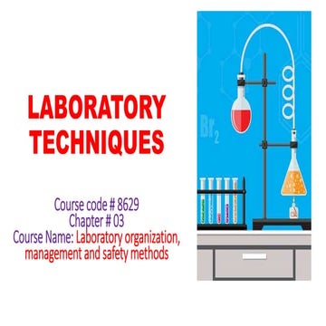 Laboratory organization, management and safety methods - Chapter # 03 : LABOR...