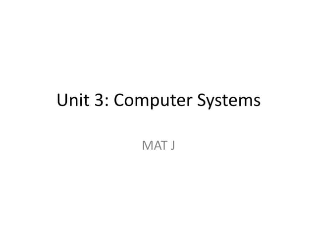 Unit 3 computer system presention