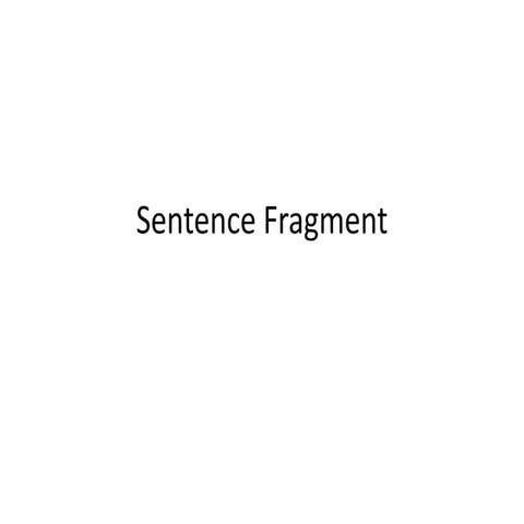 Unit 3 (D); Sentence fragment, Educational Platform.pptx