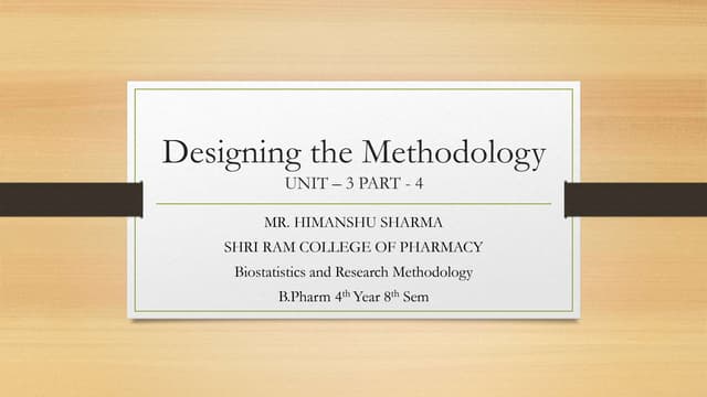 Designing the methodology - B.Pharm