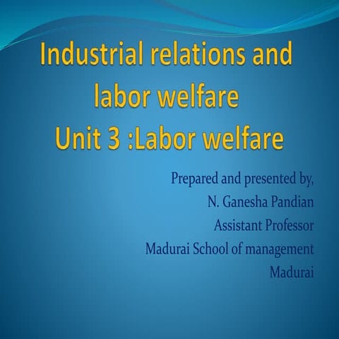 Unit 3 labour welfare
