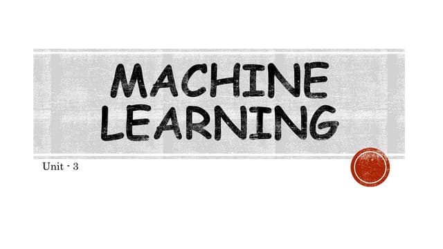 Machine Learning Unit 3 Semester 3  MSc IT Part 2 Mumbai University