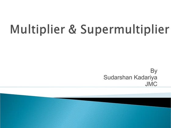 concept-of-multiplier- | PPTX | Business Accounting & Finance | Business
