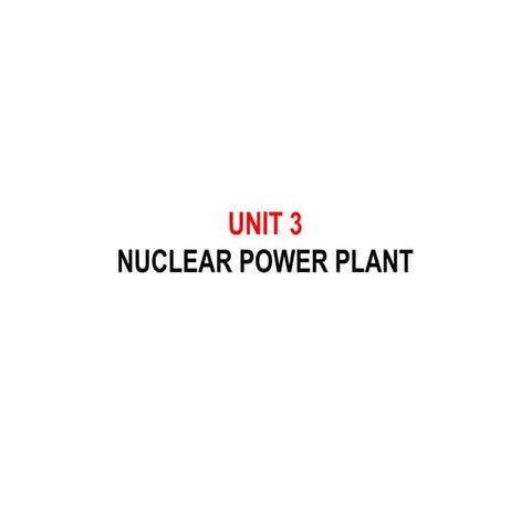 Unit 3 Nuclear Power Plant working and its functions