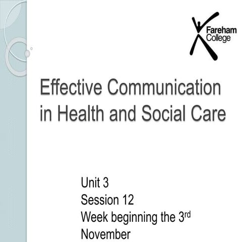 Unit 3 pp   effective communication in health and social care outcome b and c