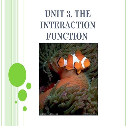 Unit 3 The interaction function