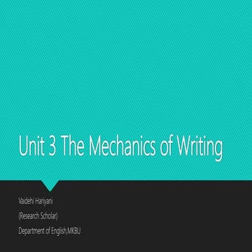 Unit 3  - The Mechanics of Writing