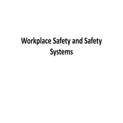 Workplace Safety and Safety Systems.pptx