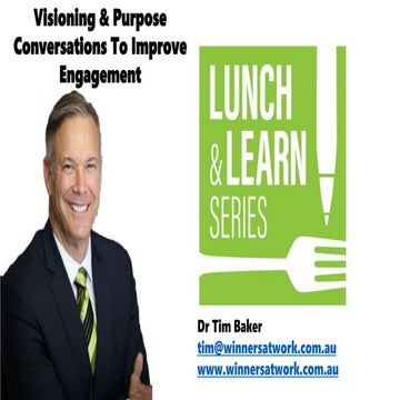 Visioning And Purpose Conversations To Improve Engagement