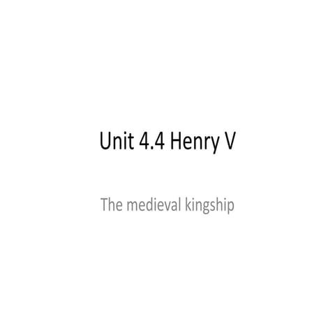 Unit 4.4 henry v battle of agincourt
