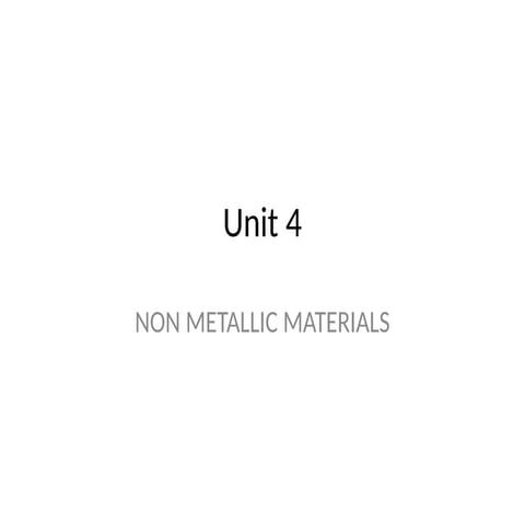 unit 4 Engineering Materials Non metallic materials.pptx