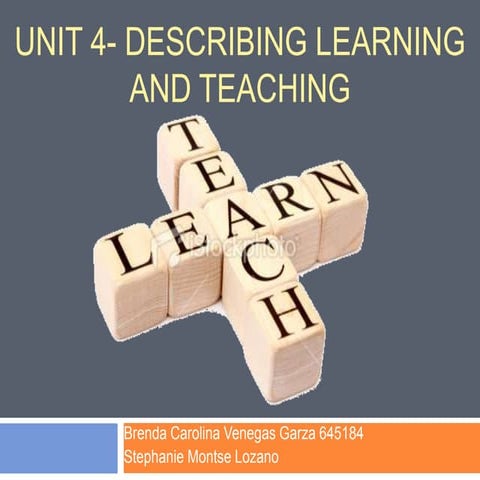 Unit 4  describing learning and teaching