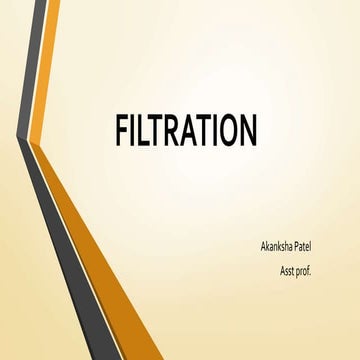 Objectives, applications & Theories in FILTRATION