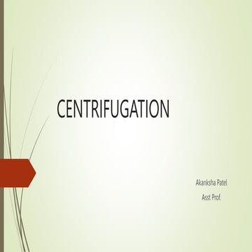 Objectives, principle & applications of CENTRIFUGATION