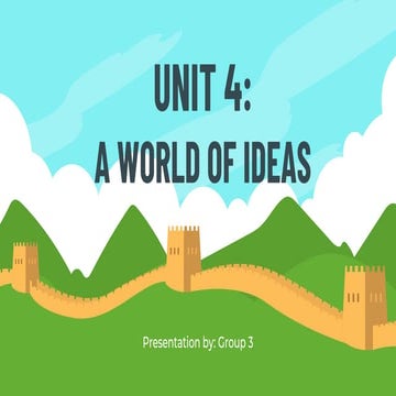 Unit 4: A WORLD OF IDEAS