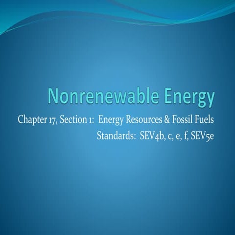 Unit 4 ch 17 s1  energy resources &amp; fossil fuels