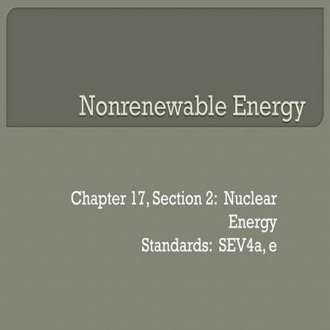 Unit 4 ch 17 s2  nuclear energy