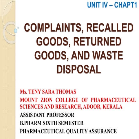 A COMPLETE STUDY ON COMPLAINTS, DRUG RECALL, RETURNED PRODUCTS, AND WASTE DIS...