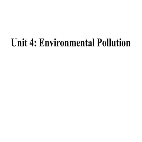 Unit 4_Environmental Pollution for du.pptx