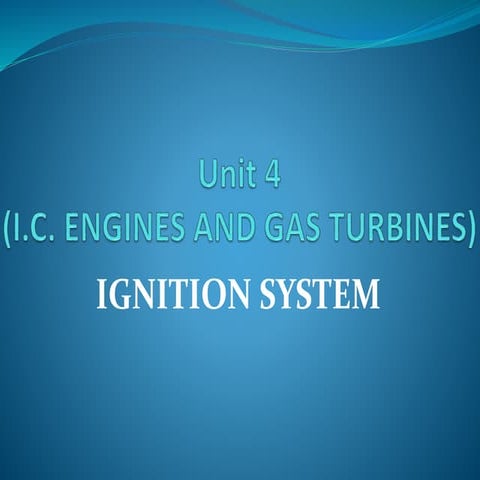 Unit 4(ICE &GT)ignition system.pptx