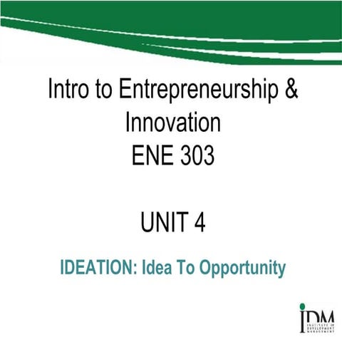 UNIT 4_Idea to opportunity.pptx
