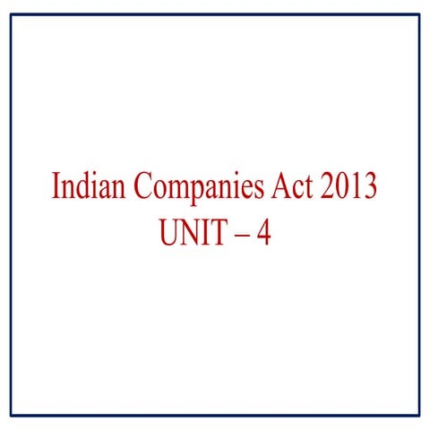 Unit 4 indian_companies_act_2013