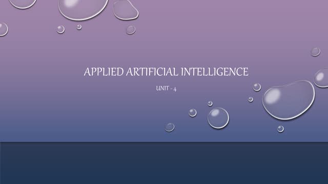 Applied Artificial Intelligence Unit 4 Semester 3 MSc IT Part 2 Mumbai Univer...