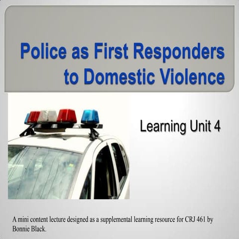 Learning Unit 4: Police as First Responders to D. V.-CRJ 461