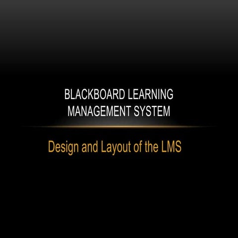 Blackboard Design and Features
