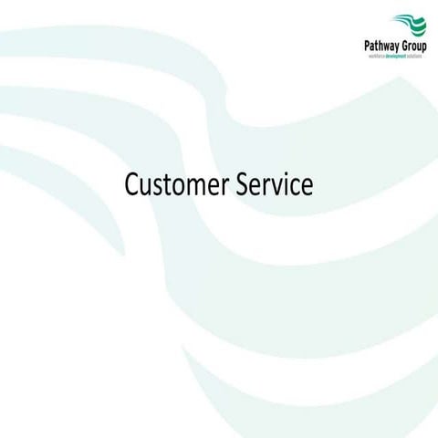 CUSTOMER SERVICE: Working With Others in a Business Environment