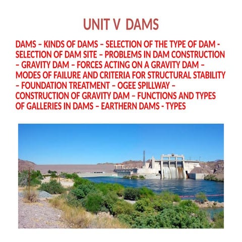 UNIT 5. Dams -  design - types - functions