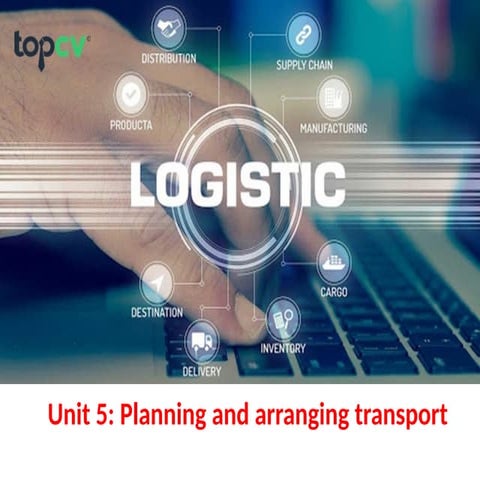 Comprehensive Guide to Planning and Arranging Transport Logistics | PPTX
