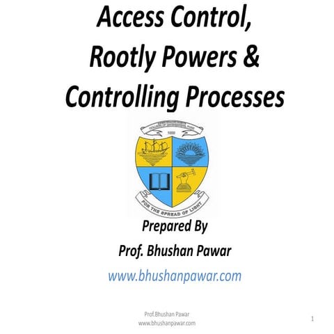 Unit 5 access control,rootly powers & controlling processes