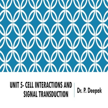 Unit 5- Cell Interactions and Signal Transduction.ppt