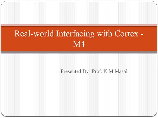 Unit 5 - Real world Interfacing cortex m4 Development board.pptx