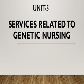 unit5-servicesrelatedtogeneticsinnursing-241221084421-d77c4adb.pptx