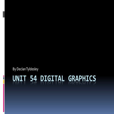 Unit 54 Digital Graphics PowerPoint